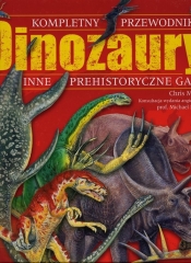 Dinozaury i inne prehistoryczne gady kompletny przewodnik