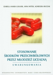 Stosowanie środków przeciwbólowych przez młodzież licealną - Opracowanie zbiorowe
