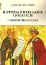 Historia o Barłaamie i Joazafacie Opowieść bizantyjska Damasceński Jan