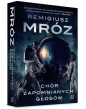 Chór zapomnianych głosów - Remigiusz Mróz