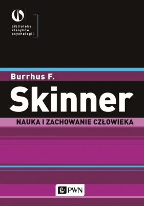 Nauka i zachowanie człowieka - Skinner Burrhus F.