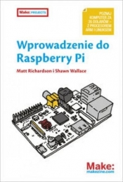 Wprowadzenie do Raspberry Pi - Shawn Wallace, Matt Richardson