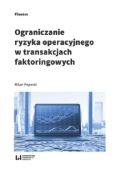Ograniczanie ryzyka operacyjnego w transakcjach faktoringowych - Popović Milan