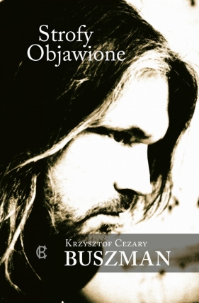 Strofy Objawione - Krzysztof Cezary Buszman