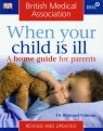 BMA When Your Child is ill Kiedy twoje dziecko jest chore A Home Guide for Bernard Valman