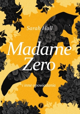 Madame Zero i inne opowiadania - Hall Sarah