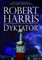 Trylogia rzymska. Tom 3. Dyktator - Robert Harris