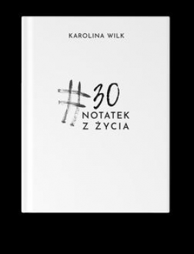 #30 notatek z życia - Wilk-KINKA Karolina