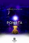 Pomsta Daniel Jung. Tom 3 Alfred Siatecki