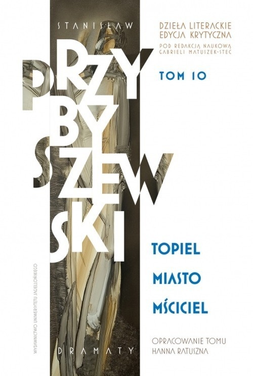 Dzieła literackie T.10 Ed.krytyczna Topiel Mia