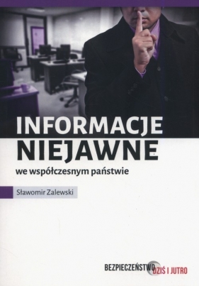 Informacje niejawne we współczesnym państwie - Sławomir Zalewski