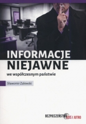 Informacje niejawne we współczesnym państwie - Zalewski Sławomir