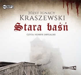 Stara baśń (Audiobook) - Józef Ignacy Kraszewski