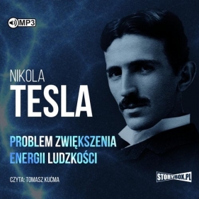 Problem zwiększenia energii ludzkości (Audiobook) - Tesla Nikola