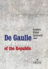 De Gaulle the Restorer of the Republic Kazimierz Michał Ujazdowski