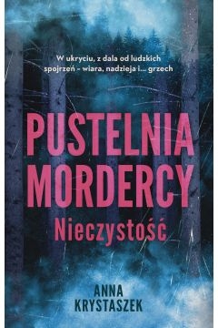 Pustelnia mordercy. Nieczystość. Tom 3