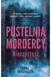 Pustelnia mordercy. Nieczystość. Tom 3 - Krystaszek Anna