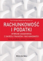 Rachunkowość i podatki - wybrane zagadnienia z zakresu finansów i rachunkowości. - Piotr Szczypa, Małgorzata Cieciura (red.)