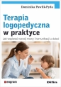 Terapia logopedyczna w praktyce - Pawlik-Pyda Dominika