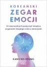 Koreański zegar emocji. 10 niezwykłych połączeń między organami twojego