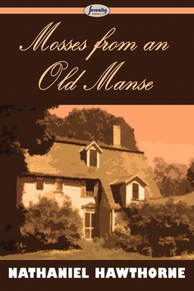 Mosses from an Old Manse - Hawthorne Nathaniel