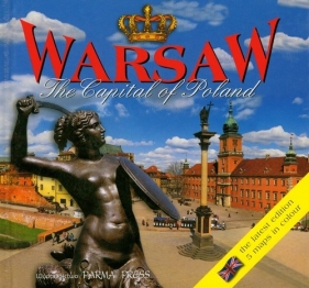 Warsaw The Capital of Poland - Grunwald-Kopeć Renata<br />