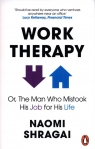 Work Therapy Or The Man Who Mistook His Job for His Life Naomi Shragai