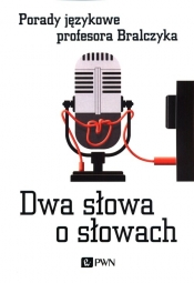 Dwa słowa o słowach - Jerzy Bralczyk