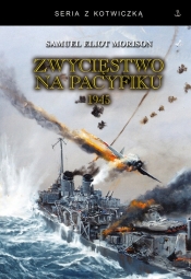 Zwycięstwo na Pacyfiku 1945 - Samuel Eliot Morison