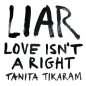 LIAR (Love Isn't A Right) (Digipack)