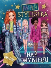 Mała stylistka. Na wybiegu - Opracowanie zbiorowe