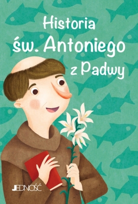 Historia św. Antoniego z Padwy - Francesca Fabris