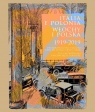 Italia e Polonia (1919-2019). Un meraviglioso viaggio insieme lungo cento anni /