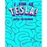 A niech cię, Tesla! Jacek Świdziński