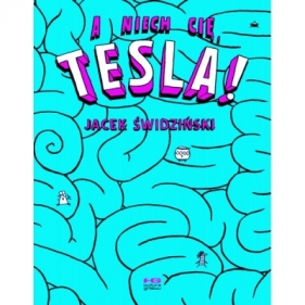 A niech cię, Tesla! - Jacek Świdziński