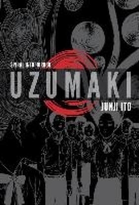 Uzumaki (3-In-1, Deluxe Edition): Includes Vols. 1, 2 & 3 - Junji Itō