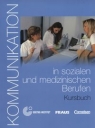 Kommunikation in sozialen und medizinischen Berufen Kursbuch