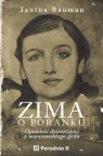 Zima o poranku. Opowieść dziewczyny z warszawskiego getta Janina Bauman