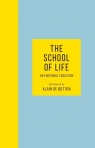 The School of Life An Emotional Education