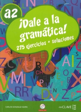 Dale a la gramatica A2 Książka + Ćwiczenia + klucz + CD - Seara Gonzalez Carlos<br />