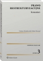 Prawo restrukturyzacyjne. Komentarz - Dariusz Kwiatkowski, Robert Kosmal