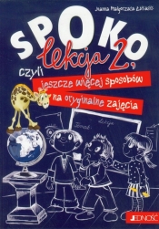 Spoko lekcja 2, czyli jeszcze więcej sposobów na oryginalne zajęcia - Łukasik Joanna Małgorzata