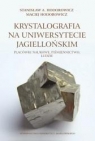  Krystalografia na Uniwersytecie Jagiellońskim.