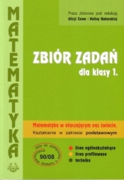 z.Matematyka LO KL 1. Zbiór zadań zakres podstawowy Matematyka w otaczającym nas świecie (stare wydanie) - Alicja Cewe, Halina Nahorska
