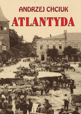 Atlantyda - Andrzej Chciuk