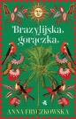 Brazylijska gorączka - Anna Fryczkowska