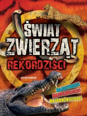 Świat zwierząt - Rekordziści (Uszkodzona okładka) - Steve Parker