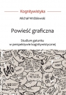 Powieść graficzna Studium gatunku w perspektywie kognitywistycznej Wróblewski Michał