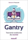 Gantry Tworzenie szablonów dla Joomla! Sławomir Pieszczek