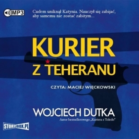 Kurier z Teheranu - Wojciech Dutka